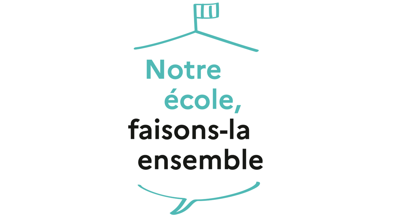 Minimalist design with French text 'Notre école, faisons-la ensemble' inside a teal speech bubble, symbolizing collaboration in education.